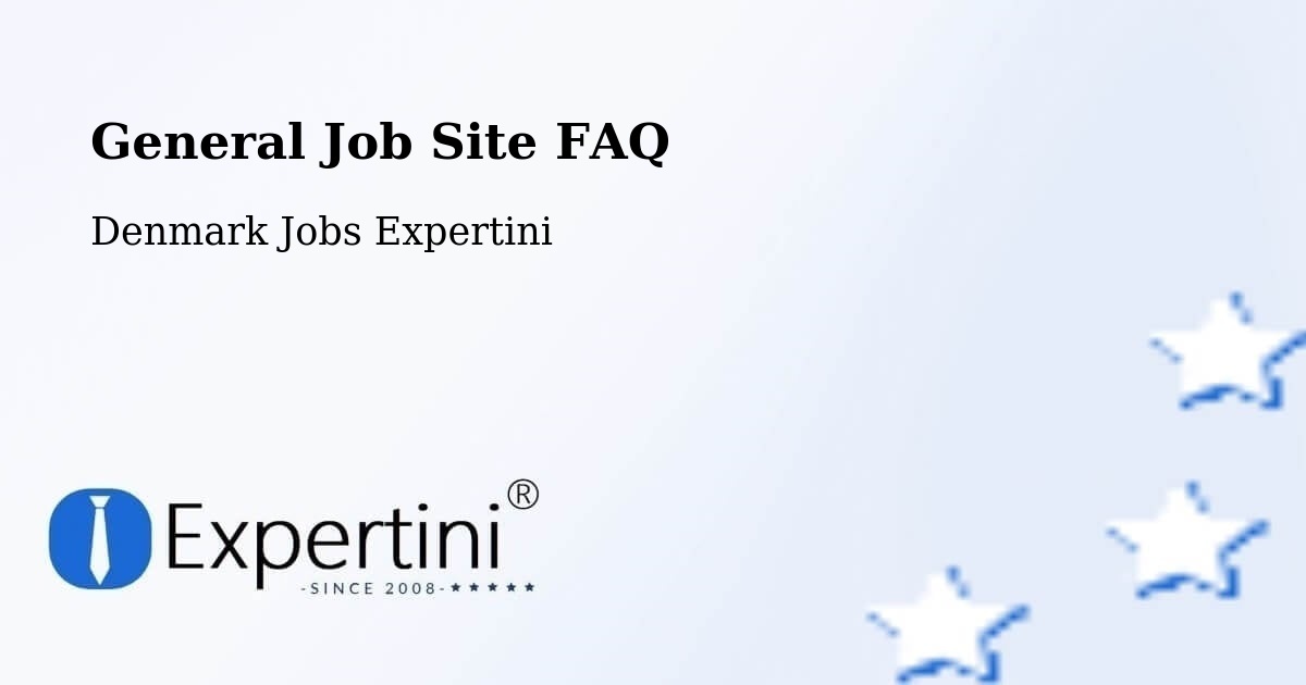General Job Site FAQ - Denmark Jobs Expertini