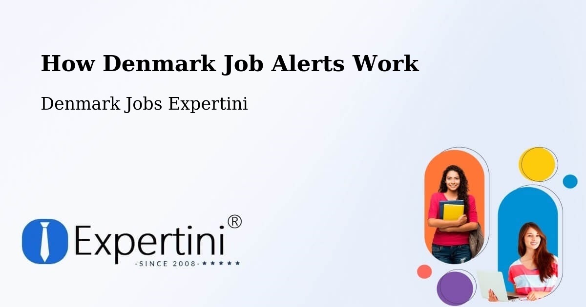 How Denmark Job Alerts Work - Denmark Jobs Expertini